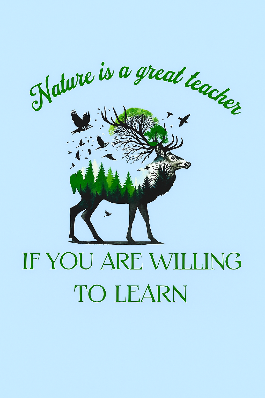 Nature is a great teacher female T-shirt