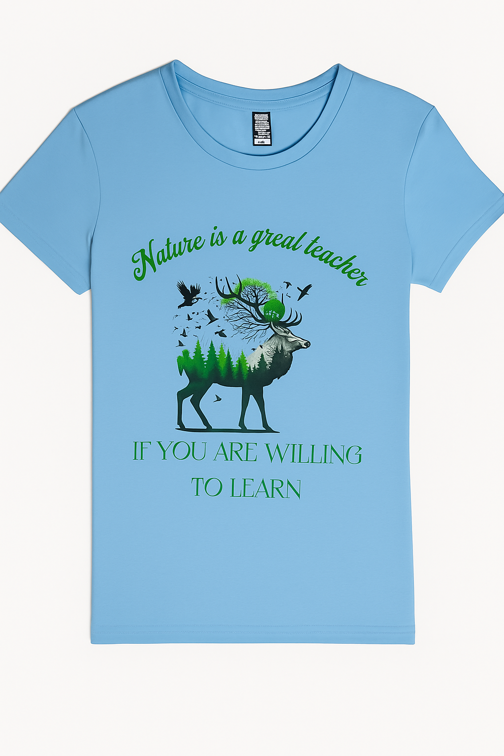 Nature is a great teacher female T-shirt